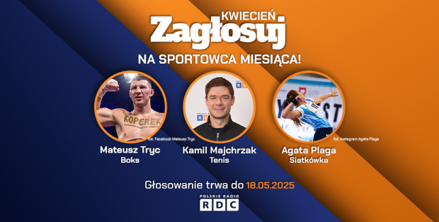 Zagłosuj na sportowca kwietnia w plebiscycie Magazynu Sportowego RDC