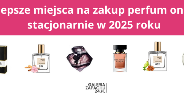 Najlepsze miejsca do zakupu perfum online i offline w 2025