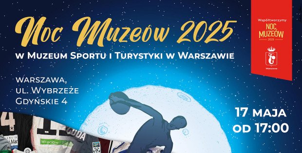 Noc Muzeów 2025 w Muzeum Sportu i Turystyki i Sportu w Warszawie