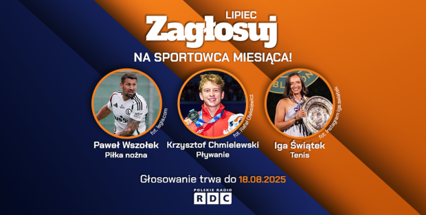 Zagłosuj na sportowca lipca w plebiscycie Magazynu Sportowego RDC