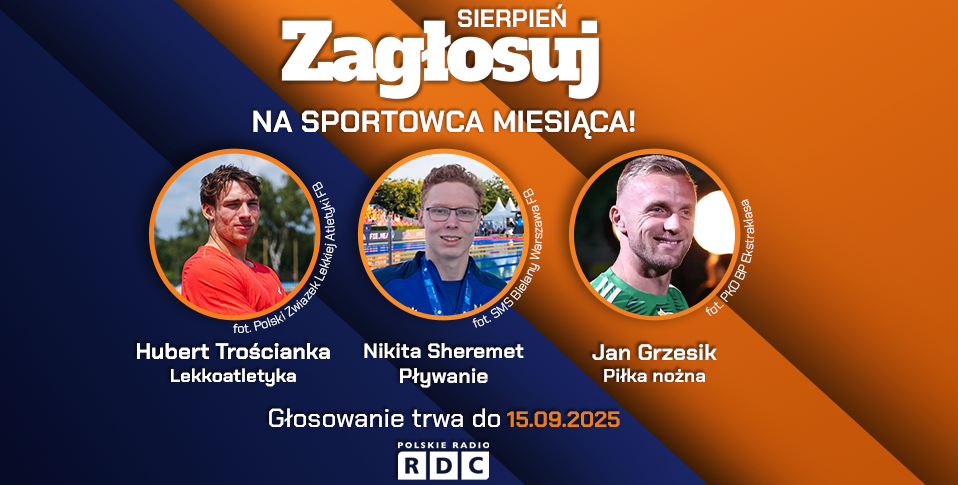 Zagłosuj na sportowca sierpnia w plebiscycie Magazynu Sportowego RDC