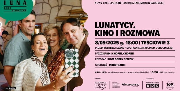 Nowy cykl filmowy "Lunatycy. Kino i Rozmowa" w Kinie Luna