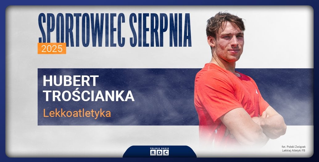 Hubert Trościanka sportowcem sierpnia w plebiscycie Magazynu Sportowego RDC