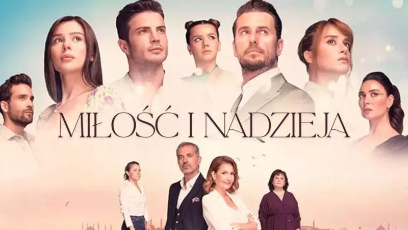 Miłość i nadzieja w VOD – kiedy emisja? Gdzie obejrzeć przed premierą w TV?
