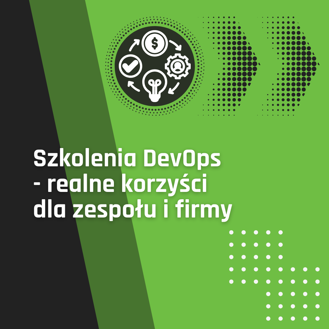 Szkolenia DevOps – realne korzyści dla zespołu i firmy