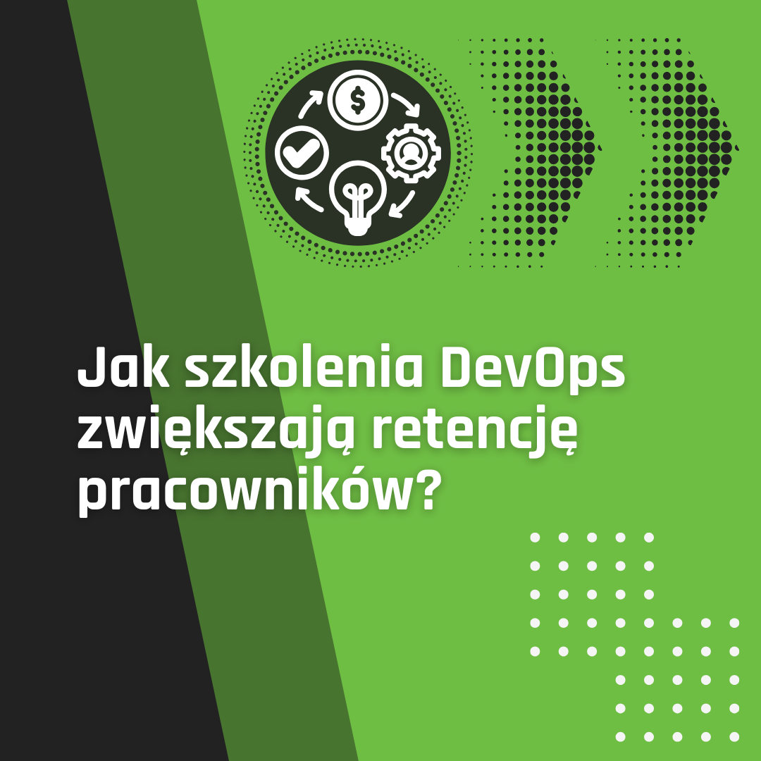 Jak szkolenia DevOps zwiększają retencję pracowników?