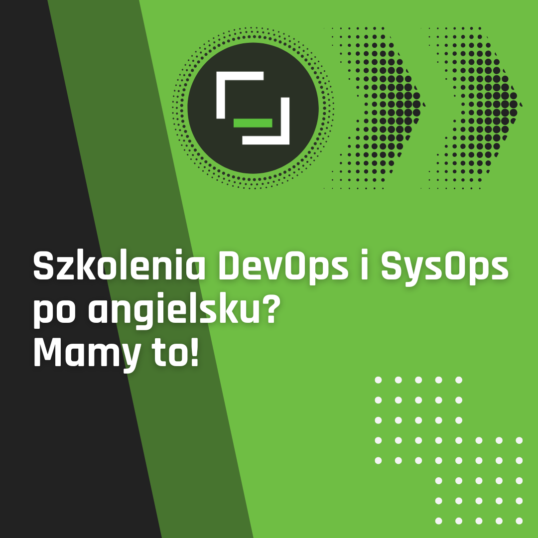🌍 Szkolenia DevOps i SysOps po angielsku? Mamy to!