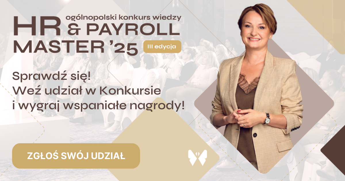 Zgłoś się do trzeciej edycji konkursu HR & Payroll Master ’25 dla profesjonalistów branży HR, kadr, płac i HR Business Partnerów