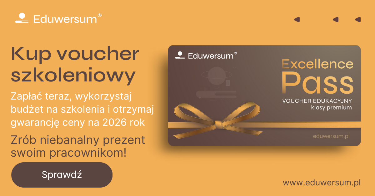 Voucher szkoleniowy Excellence Pass 2026 — strategiczne podejście do rozwoju kompetencji specjalistów kadr, płac i HR